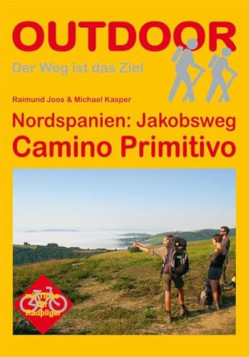 Nordspanien: Jakobsweg Camino Primitivo: Mit Tipps für Radpilger (OutdoorHandbuch)