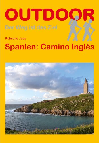 Spanien: Camino Inglés: Von Ferrol oder A Coruña nach Santiago de Compostela (OutdoorHandbuch)