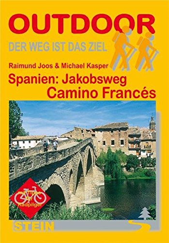 Spanien: Jakobsweg Camino Francés: Der Weg ist das Ziel (OutdoorHandbuch)