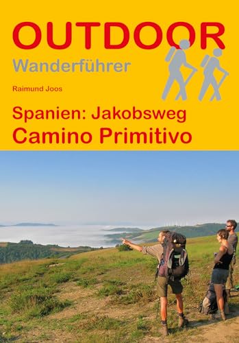 Spanien: Jakobsweg Camino Primitivo (Outdoor Pilgerführer) von Conrad Stein