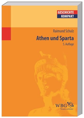 Athen und Sparta (Geschichte kompakt) von wbg academic