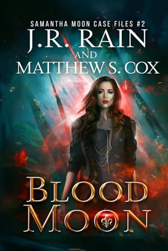 Blood Moon (Samantha Moon Case Files, Band 2) von Independently published