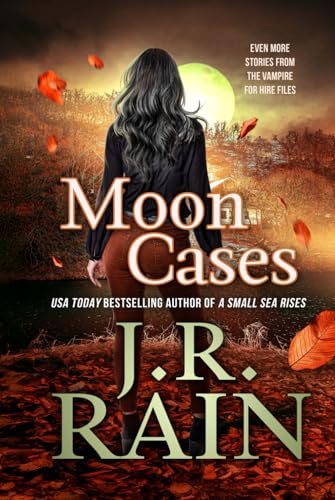 Moon Cases: Stories (Vampire for Hire®) von Independently published