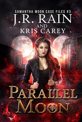 Parallel Moon (Samantha Moon Case Files, Band 3) von Independently published