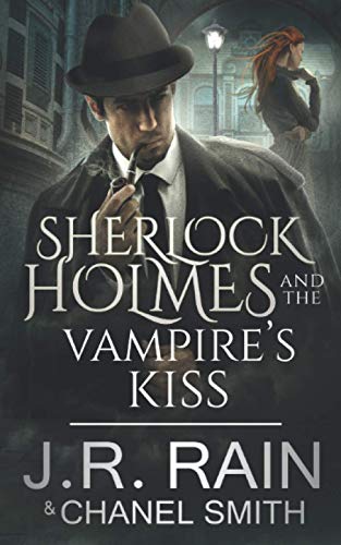 Sherlock Holmes and the Vampire's Kiss (The Watson Files, Band 4)