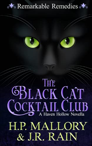 The Black Cat Cocktail Club: A Paranormal Women's Fiction Novella: (Remarkable Remedies) (Haven Hollow, Band 8) von Independently published