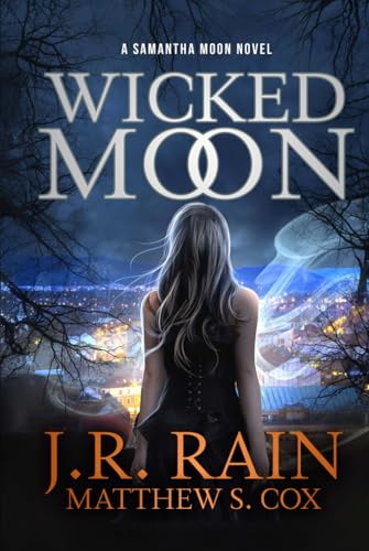 Wicked Moon: A Samantha Moon Novel (Vampire for Hire, Band 23) von Independently published