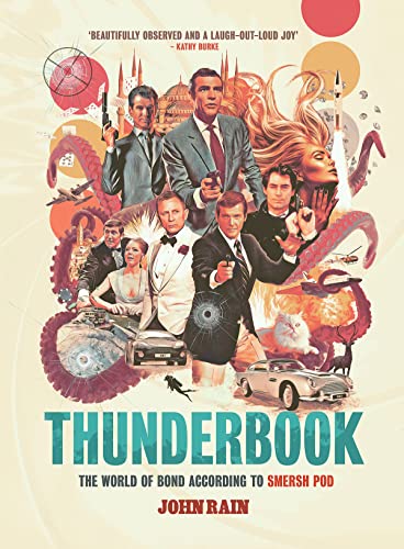 Thunderbook: The World of Bond According to Smersh Pod (The World of Film According to Smersh Pod) Thunderbook: The World of Bond According to Smersh Pod (The World of Film According to Smersh Pod)