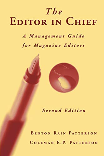 The Editor in Chief Second Edition: A Management Guide for Magazine Editors von Wiley-Blackwell