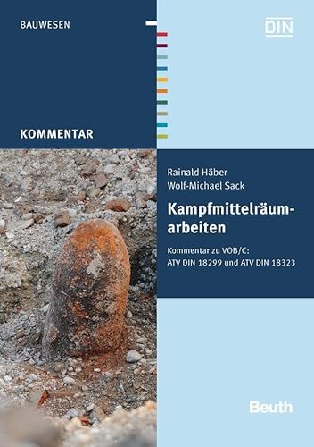 Kampfmittelräumarbeiten: Kommentar zu VOB/C: ATV DIN 18299 und ATV DIN 18323 (DIN Media Kommentar)