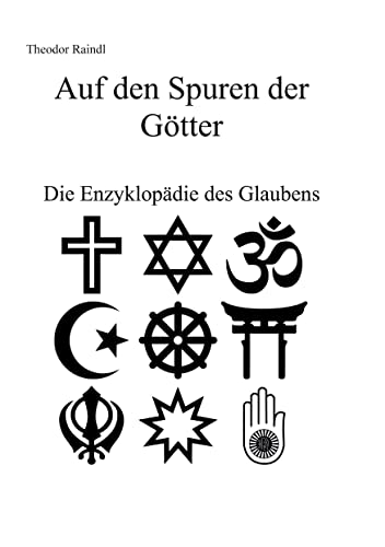 Auf den Spuren der Götter: Die Enzyklopädie des Glaubens von tolino media
