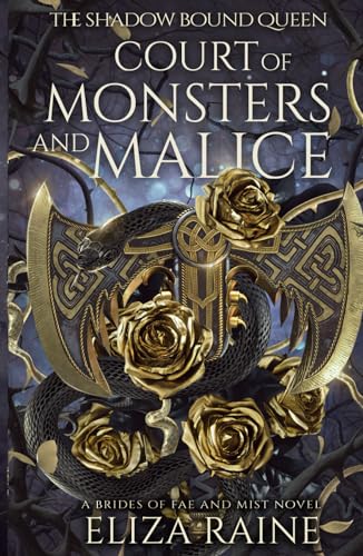 Court of Monsters and Malice: A Brides of Mist and Fae Novel (The Shadow Bound Queen, Band 3)