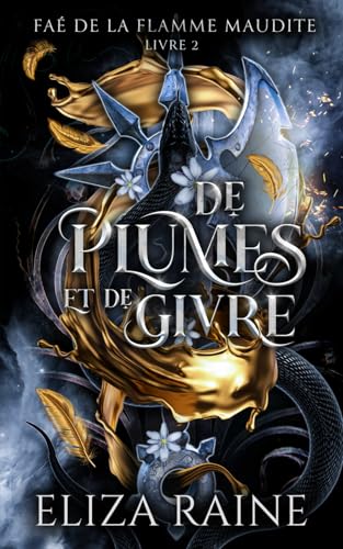 De plumes et de givre (Faé de la flamme maudite, Band 2) von Logic in Crteativity Ltd