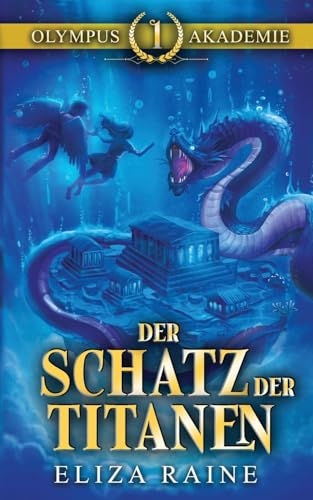 Der Schatz der Titanen (Olympus-Akademie, Band 1)