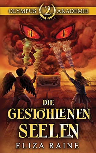 Die gestohlenen Seelen (Olympus-Akademie, Band 2) von Logic in Creativity Ltd