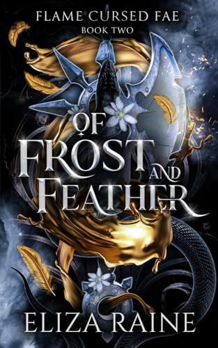 Of Frost and Feather: A Brides of Mist and Fae Novel (Flame Cursed Fae, Band 2)