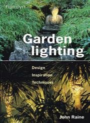 Garden Lighting: Design, Inspiration, Techniques von Hamlyn