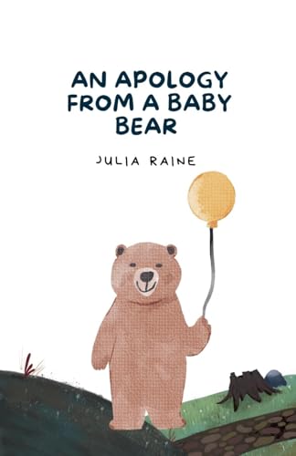 An Apology From A Baby Bear von Golden Leaf Haven Publishing