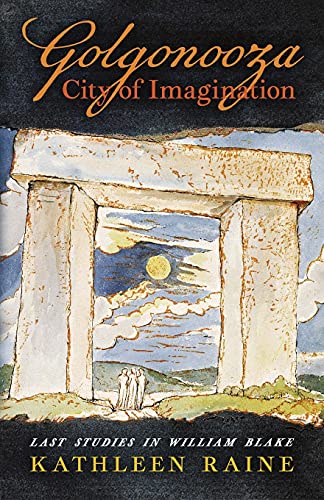 Golgonooza, City of Imagination: Last Studies in William Blake von Angelico Press