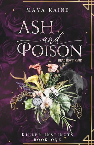 Ash and Poison: A Spicy Romantic Thriller (Killer Instincts, Band 1) von Self
