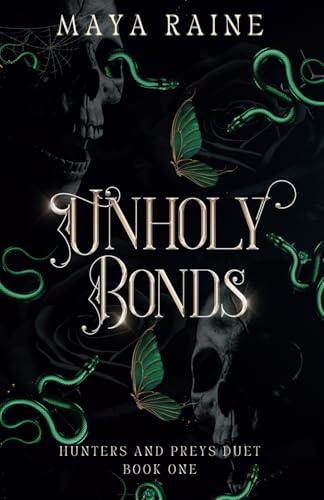 Unholy Bonds: A Dark Serial Killer Romantic Suspense: Serial Killer Romance (Hunters and Preys Duet, Band 1)