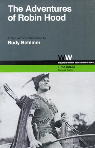 The Adventures of Robin Hood (Wisconsin / Warner Bros. Screenplays) von University of Wisconsin Press