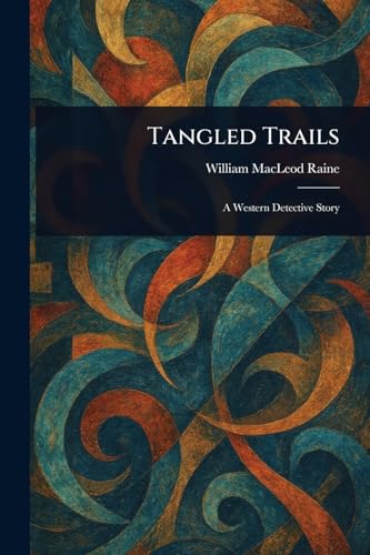 Tangled Trails Tangled Trails von Anson Street Press