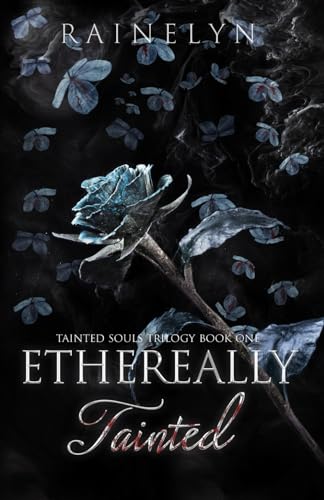 Ethereally Tainted: A Dark Thriller Romance (Tainted Souls, Band 1) von Kungliga biblioteket
