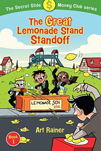 The Great Lemonade Stand Standoff (the Secret Slide Money Club, Book 1)