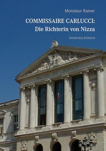 Commissaire Carlucci: Die Richterin von Nizza: Kriminalroman
