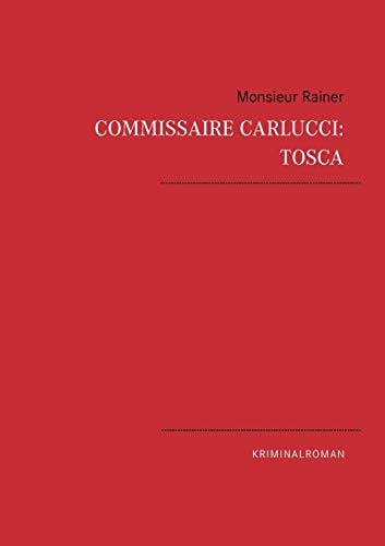 Commissaire Carlucci: TOSCA: Kriminalroman