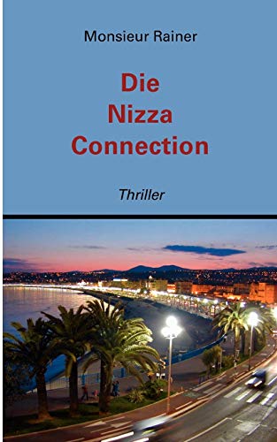 Die Nizza Connection: Thriller von Books on Demand GmbH
