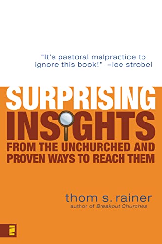 Surprising Insights from the Unchurched and Proven Ways to Reach Them Surprising Insights from the Unchurched and Proven Ways to Reach Them von Zondervan