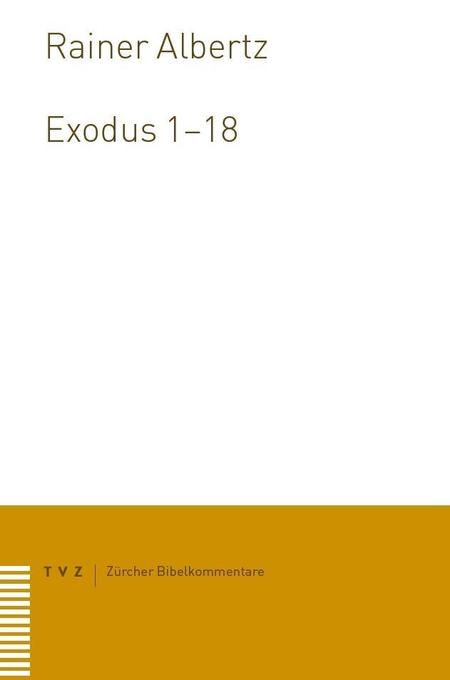 Exodus 1-18 von TVZ Theologischer Verlag