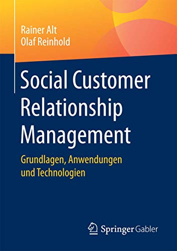 Social Customer Relationship Management: Grundlagen, Anwendungen und Technologien