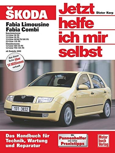 Skoda Fabia: Reprint der 1. Auflage 2003 (Jetzt helfe ich mir selbst)