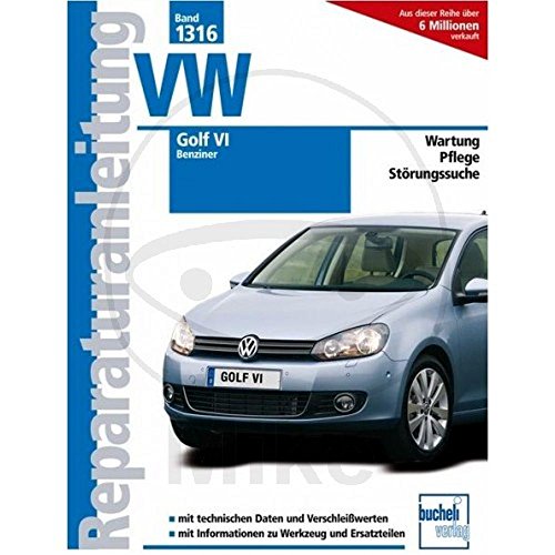 VW Golf VI - Benziner (Reparaturanleitungen) von Bucheli Verlags AG