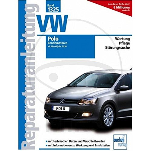 VW Polo - Ab Modelljahr 2011 - Benzinmotoren: 1.2 Liter 44/51 kW, 3 Zyl. 12V MPI; 1.2 Liter 77 kW, 4 Zyl., 16 VV TSI; 1.4 Liter, 63 kW, 4 Zyl., 16 V MPI (Reparaturanleitungen)