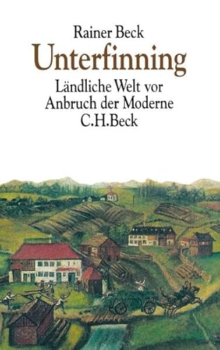 Unterfinning: Ländliche Welt vor Anbruch der Moderne