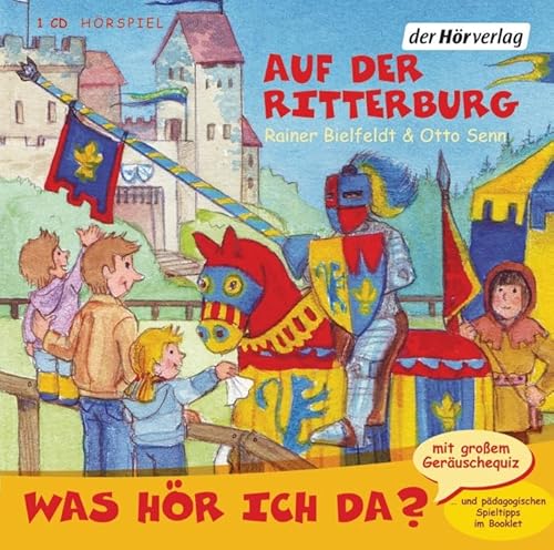 Was hör ich da? Auf der Ritterburg: CD Standard Audio Format, Lesung