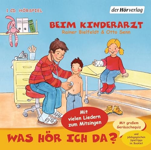 Was hör ich da? Beim Kinderarzt: CD Standard Audio Format, Lesung von Dhv Der Hörverlag
