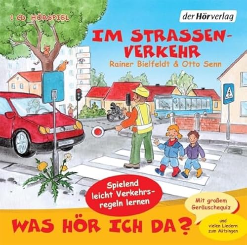 Was hör ich da? Im Straßenverkehr: CD Standard Audio Format, Lesung von DER HÖRVERLAG