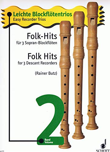 Folk-Hits: Band 2. 3 Sopran-Blockflöten. Spielpartitur. (Leichte Blockflötentrios, Band 2) von Schott NYC