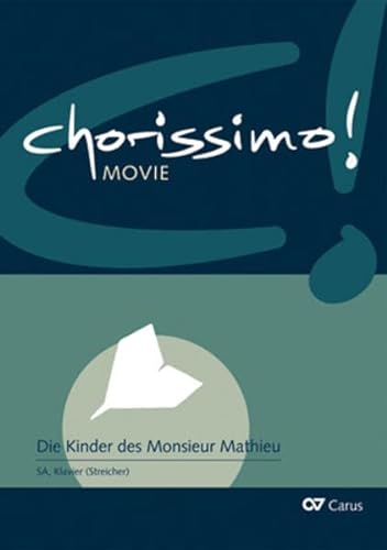 chorissimo! MOVIE Bd.1: Die Kinder des Monsieur Mathieu