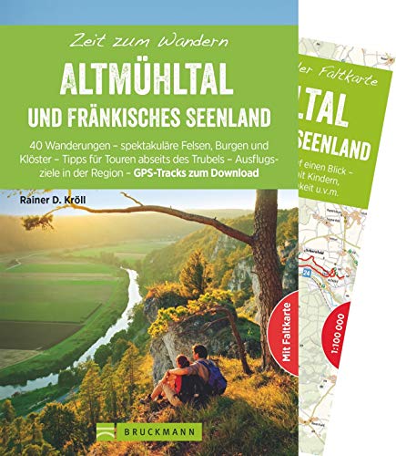 Bruckmann Wanderführer: Zeit zum Wandern Fränkisches Seenland und Altmühltal. 40 Wanderungen, Bergtouren und Ausflugsziele im Fränkischen Seeland und ... in der Region - GPS-Tracks zum Download von Bruckmann