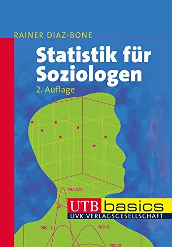 Statistik für Soziologen (utb basics, Band 2782) von UTB GmbH