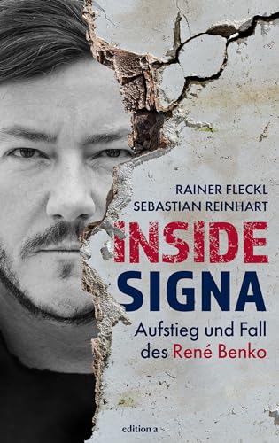 Inside Signa: Aufstieg und Fall des René Benko. Ein Blick hinter die Kulissen und neue Fakten über groteske Deals, Politnetzwerke und den Zerfall eines Imperiums.