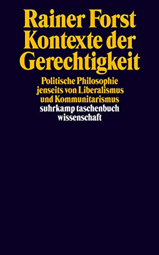Kontexte der Gerechtigkeit: Politische Philosophie jenseits von Liberalismus und Kommunitarismus (suhrkamp taschenbuch wissenschaft) von Suhrkamp Verlag AG