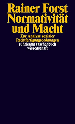 Normativität und Macht: Zur Analyse sozialer Rechtfertigungsordnungen (suhrkamp taschenbuch wissenschaft) von Suhrkamp Verlag AG