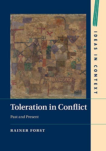 Toleration in Conflict: Past and Present (Ideas in Context)